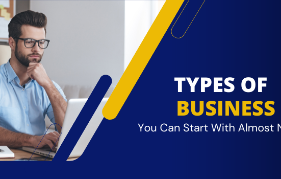 types of Businesses You Can Start With Almost No Cash